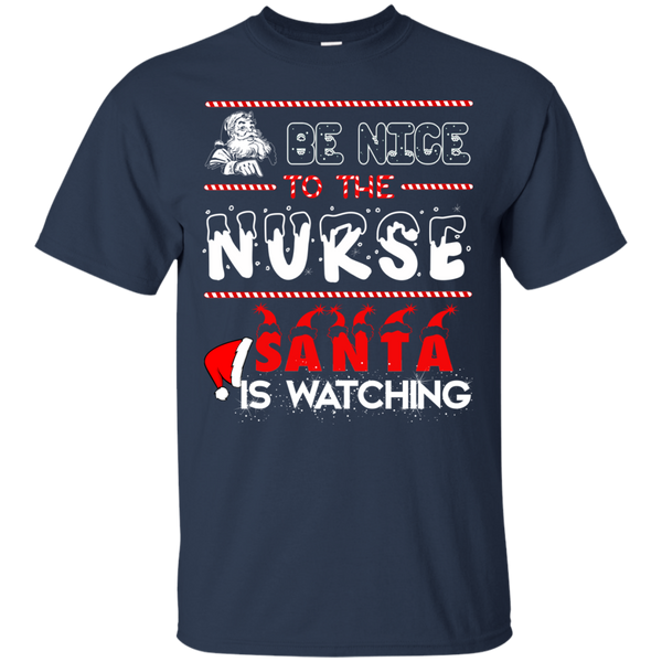 Be nice to the Nurse Santa is watching shirt, sweater, long sleeve - TeesGrab