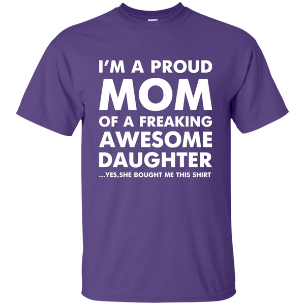 I'm a Proud Mom of a Freaking Awesome Daughter T-Shirt, Hoodie, Tank - TeesGrab