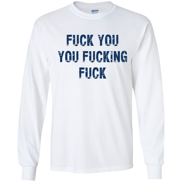 Fuck You You Fucking Fuck Funny Shirt, Hoodie, Tank - TeesGrab