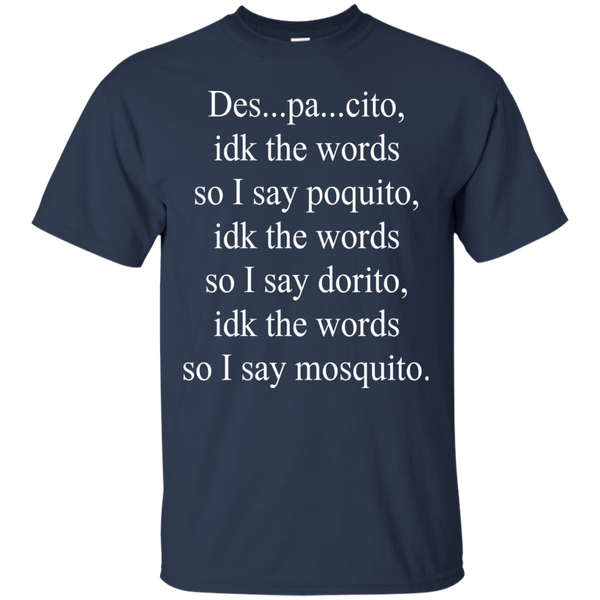 Despacito Lyric I Don't Know The Words T-Shirt, Hoodie, Tank - TeesGrab