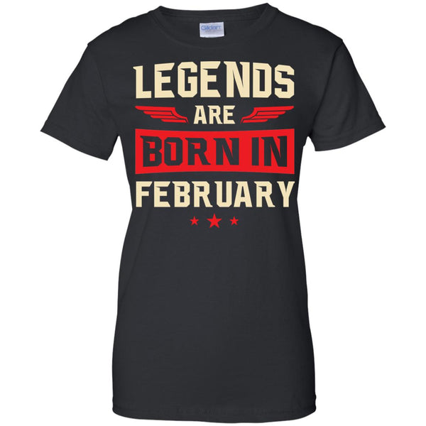 Legends Are Born in February Shirt, Hoodie, Tank - TeesGrab