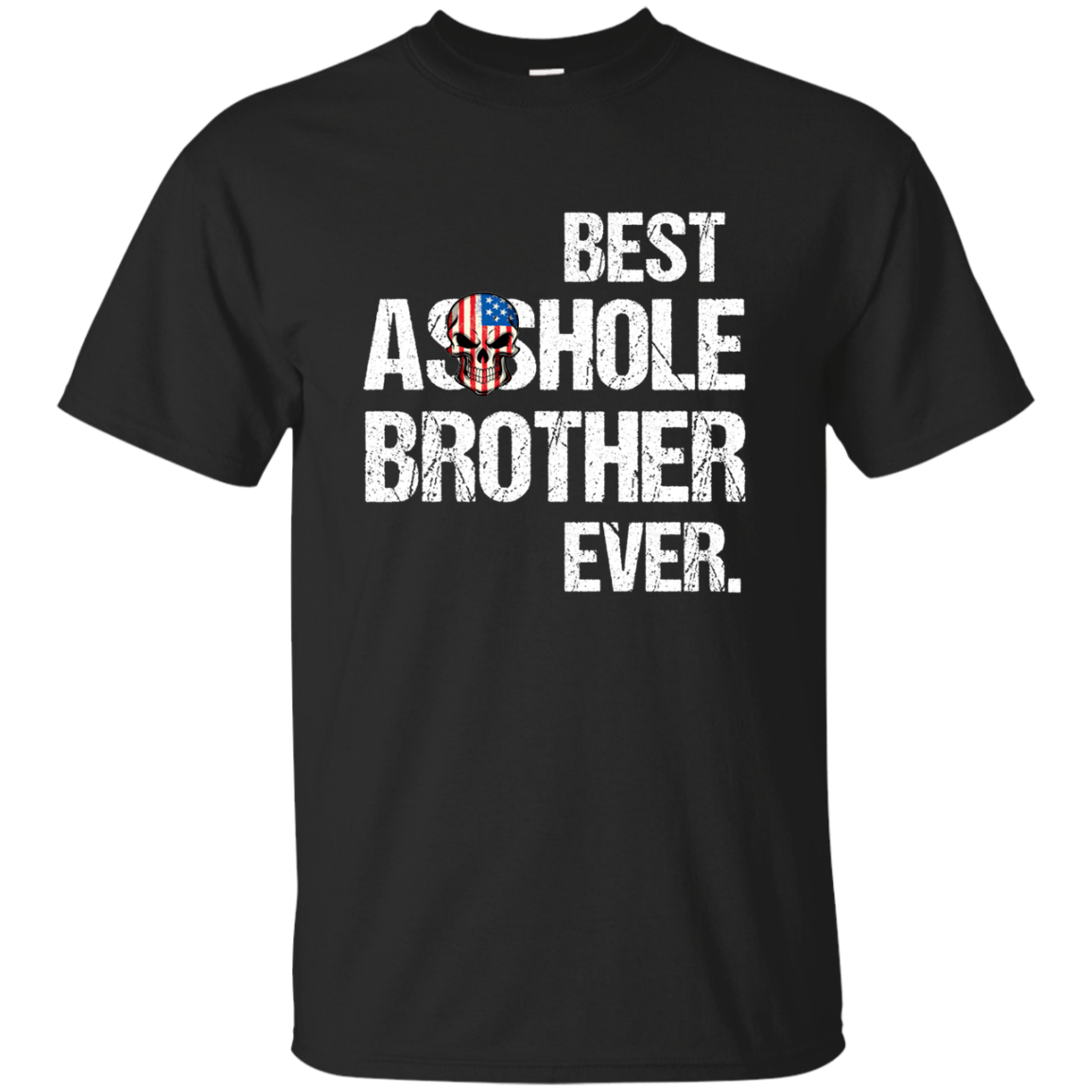 Best Asshole Brother Ever T-Shirts, Hoodies, Tank - TeesGrab
