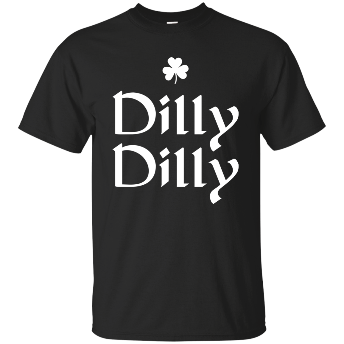 Irish Dilly Dilly Shamrock St. Patrick's Day T-shirt - TeesGrab