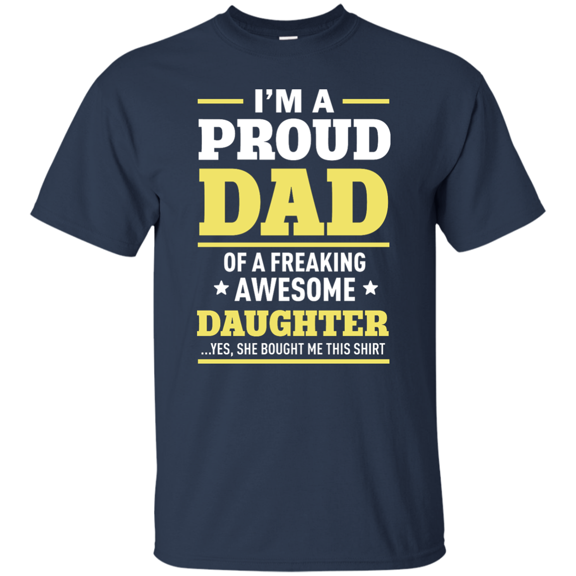 I'm A Proud Dad of a Freaking Awesome Daughter Shirt, Hoodie - TeesGrab
