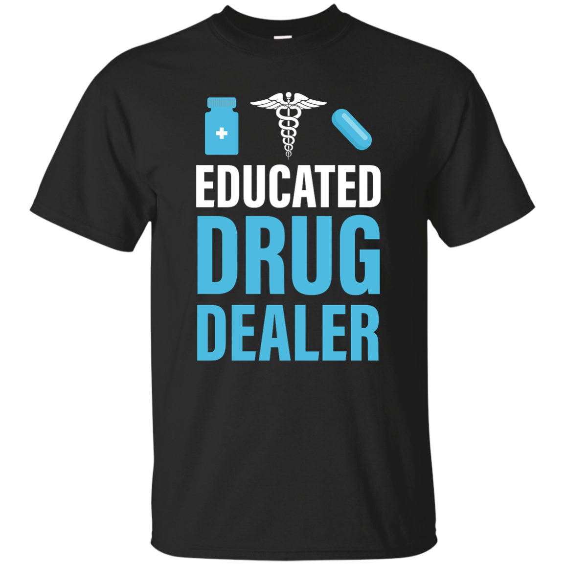 Educated Drug Dealer Funny T-Shirt, Hoodie, Tank - TeesGrab