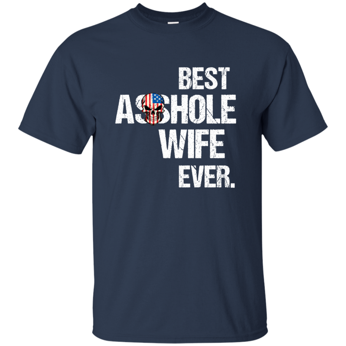 Best Asshole Wife Ever T-Shirts, Hoodies, Tank - TeesGrab