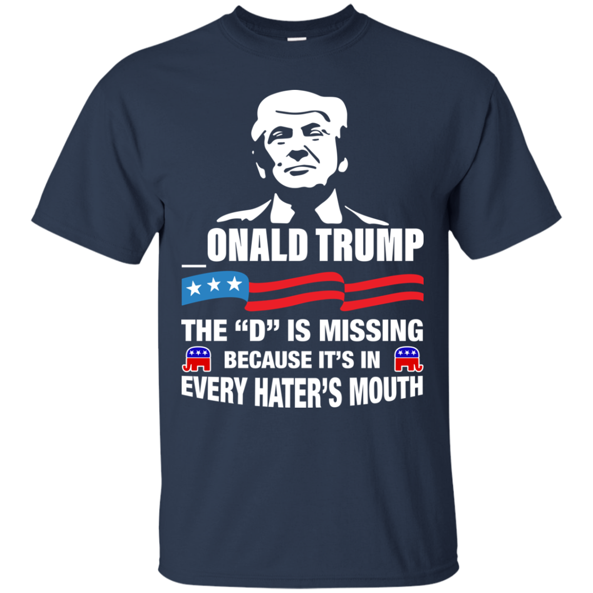 Onald trump - the d is missing shirt, hoodie, tank - teesgrab