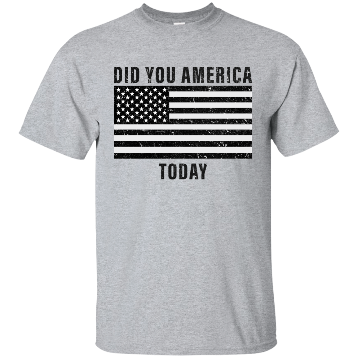 Did You America Today Shirt, Hoodie, Tank - TeesGrab