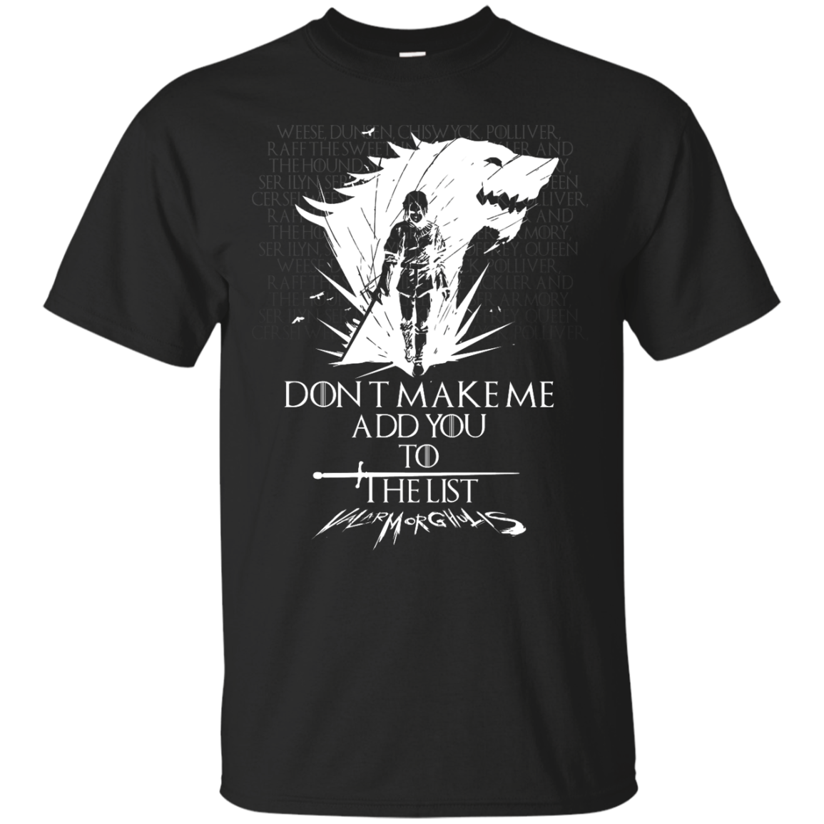 Game of Thrones: Arya Stark Don't make me add you to the list Shirt, Hoodie - TeesGrab