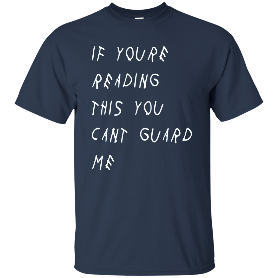 If You're Reading This You Can't Guard Me T-Shirt, Hoodie - TeesGrab
