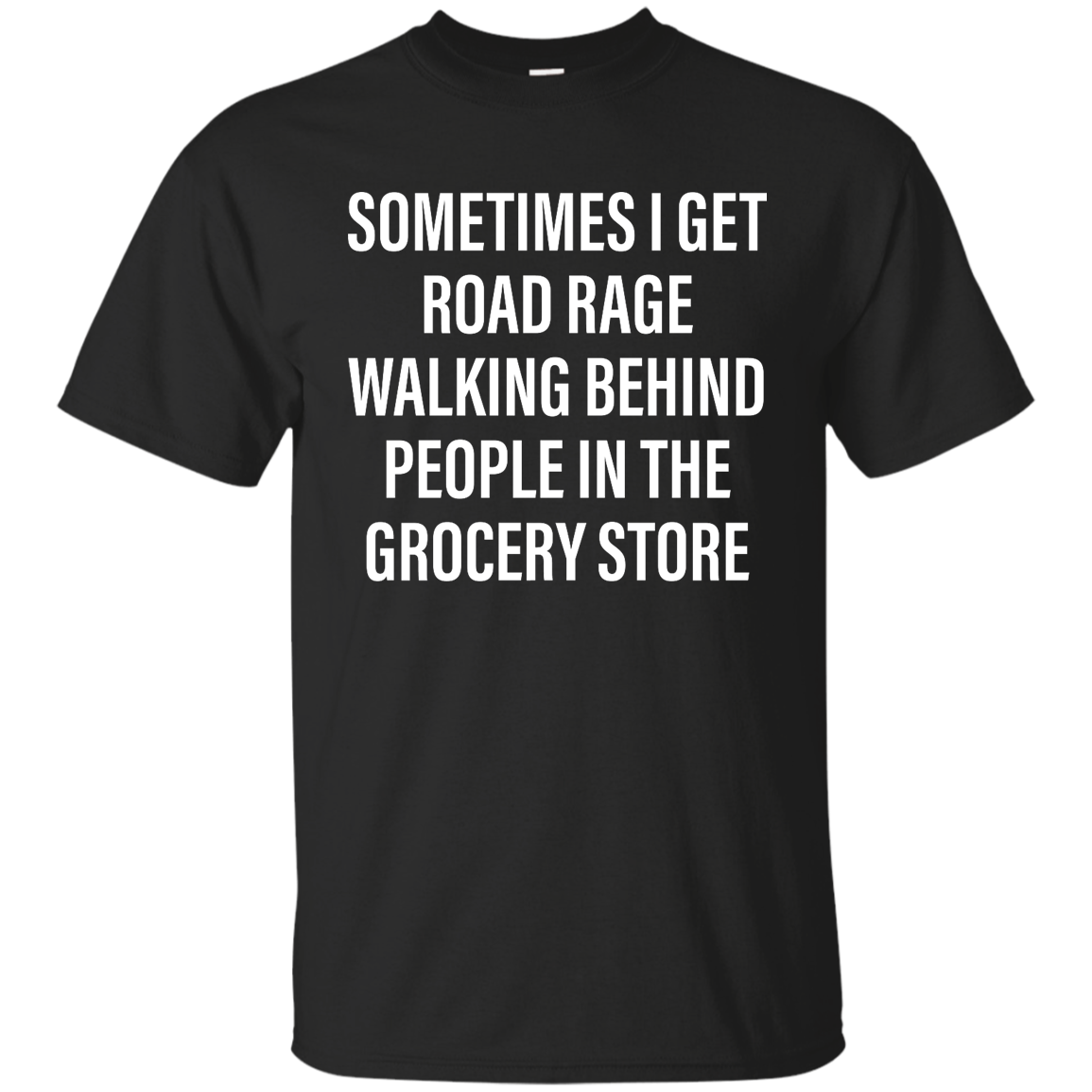 Sometimes I Get Road Rage Walking Behind People shirt - TeesGrab
