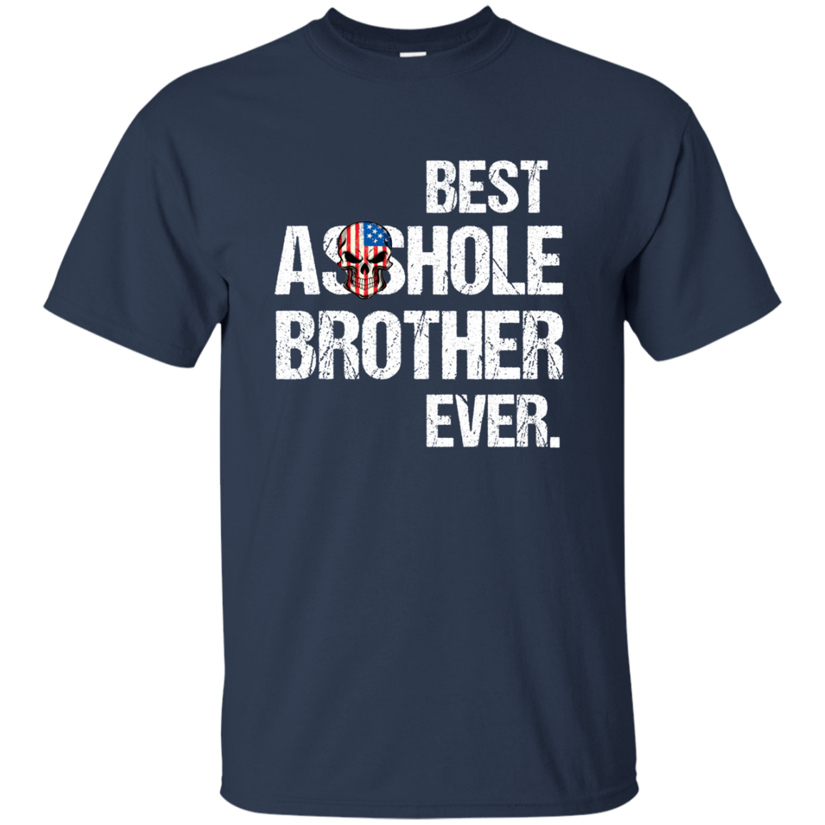 Best Asshole Brother Ever T-Shirts, Hoodies, Tank - TeesGrab