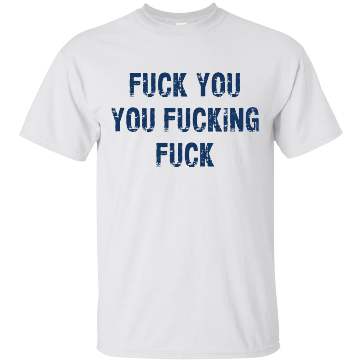 Fuck You You Fucking Fuck Funny Shirt, Hoodie, Tank - TeesGrab