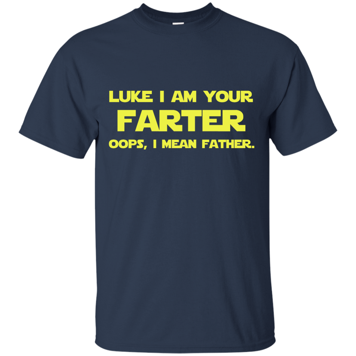 Luke I am your farter I mean father Shirt, Hoodie, Tank - TeesGrab
