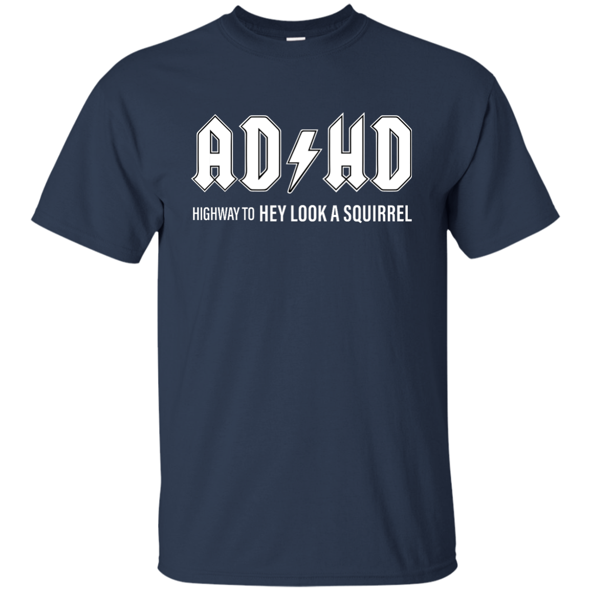 ADHD highway to hey look a squirrel T-shirt, Hoodie, Tank - TeesGrab