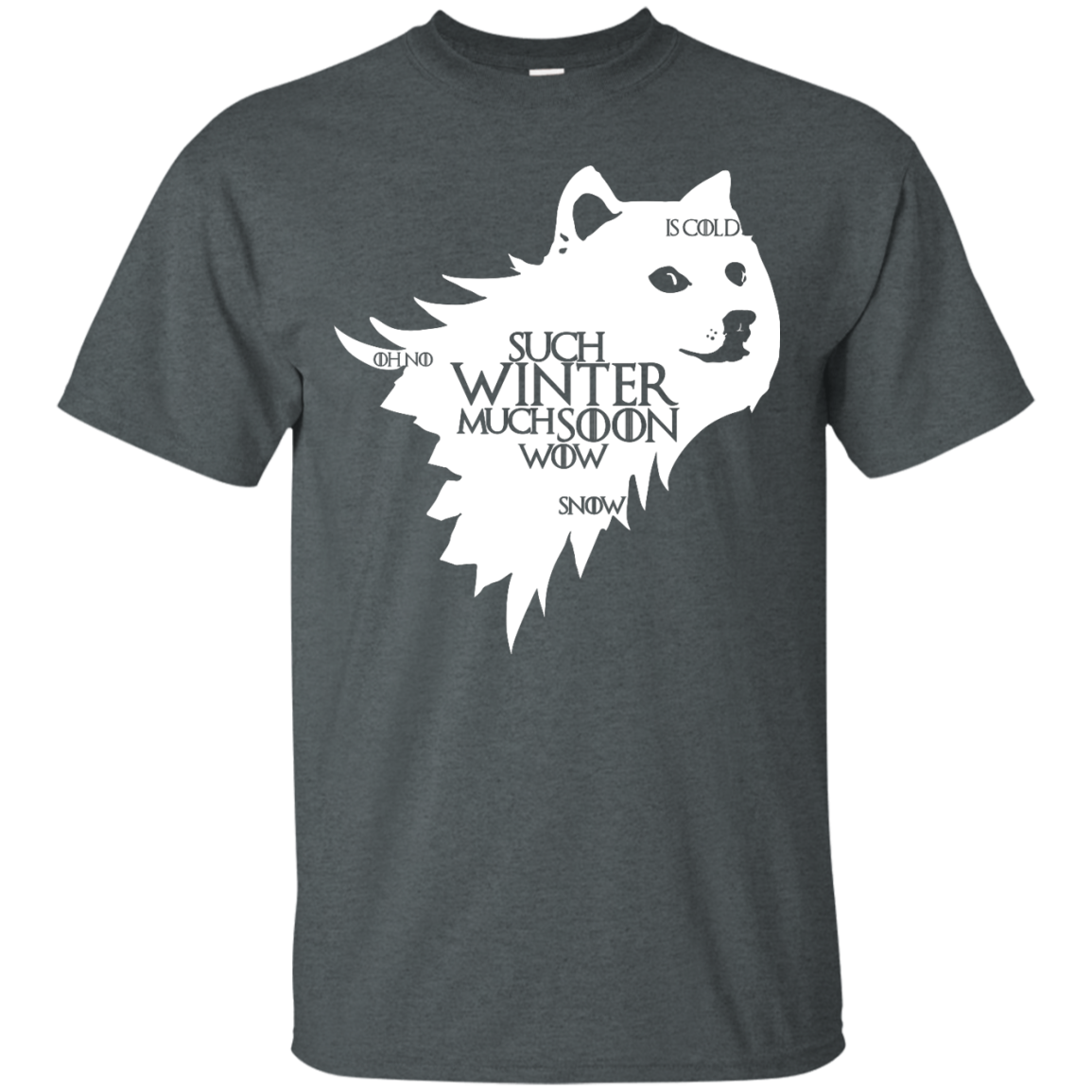 Game Of Thrones Doge Such Winter Much Soon Wow Shirt, Hoodie, Tank - TeesGrab