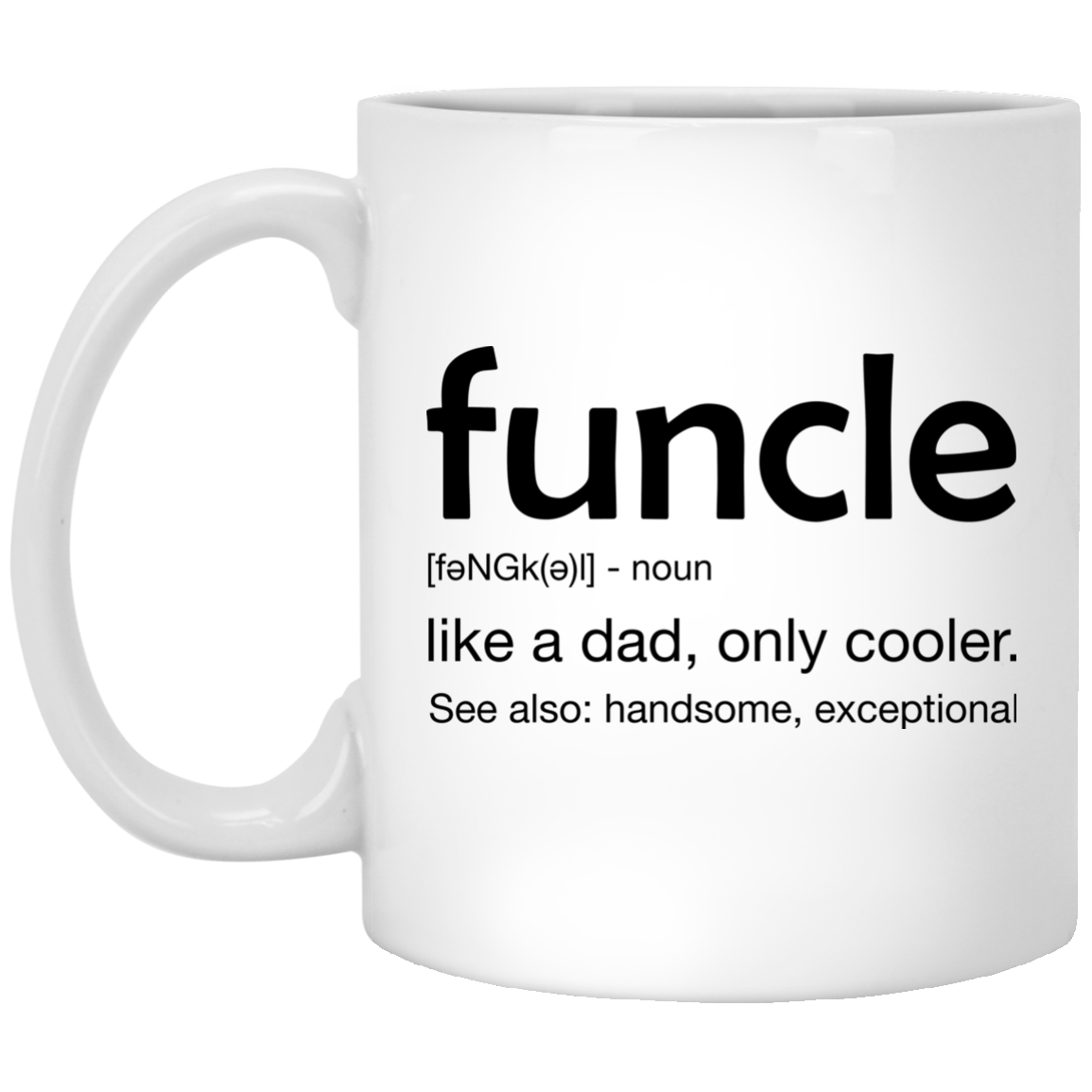 Funny Uncle Funcle definition like a dad much cooler Mug - TeesGrab