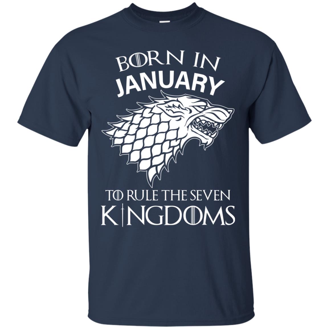 Born In January to Rule The Seven Kingdoms shirt, hoodie, tank - TeesGrab