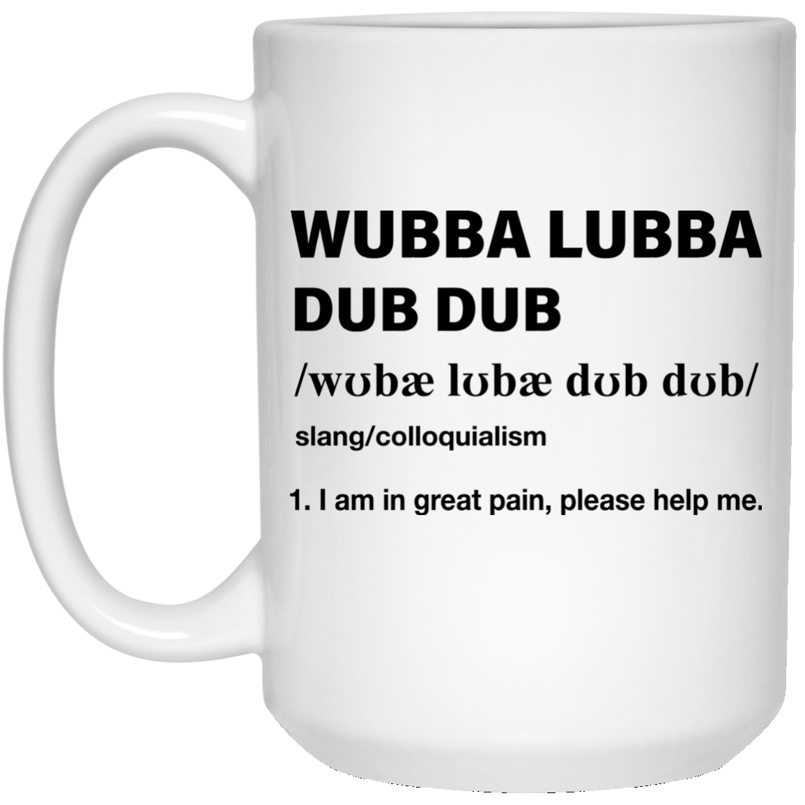 Rick Wubba Lubba Dub Dub Definiton Mug - TeesGrab
