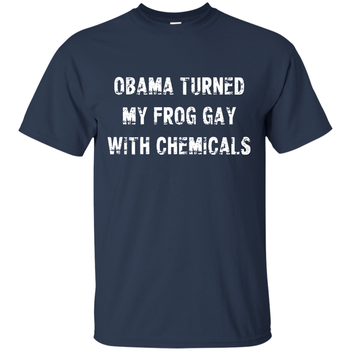 Obama Turned My Frog Gay With Chemicals Shirt, Hoodie, Tank - TeesGrab