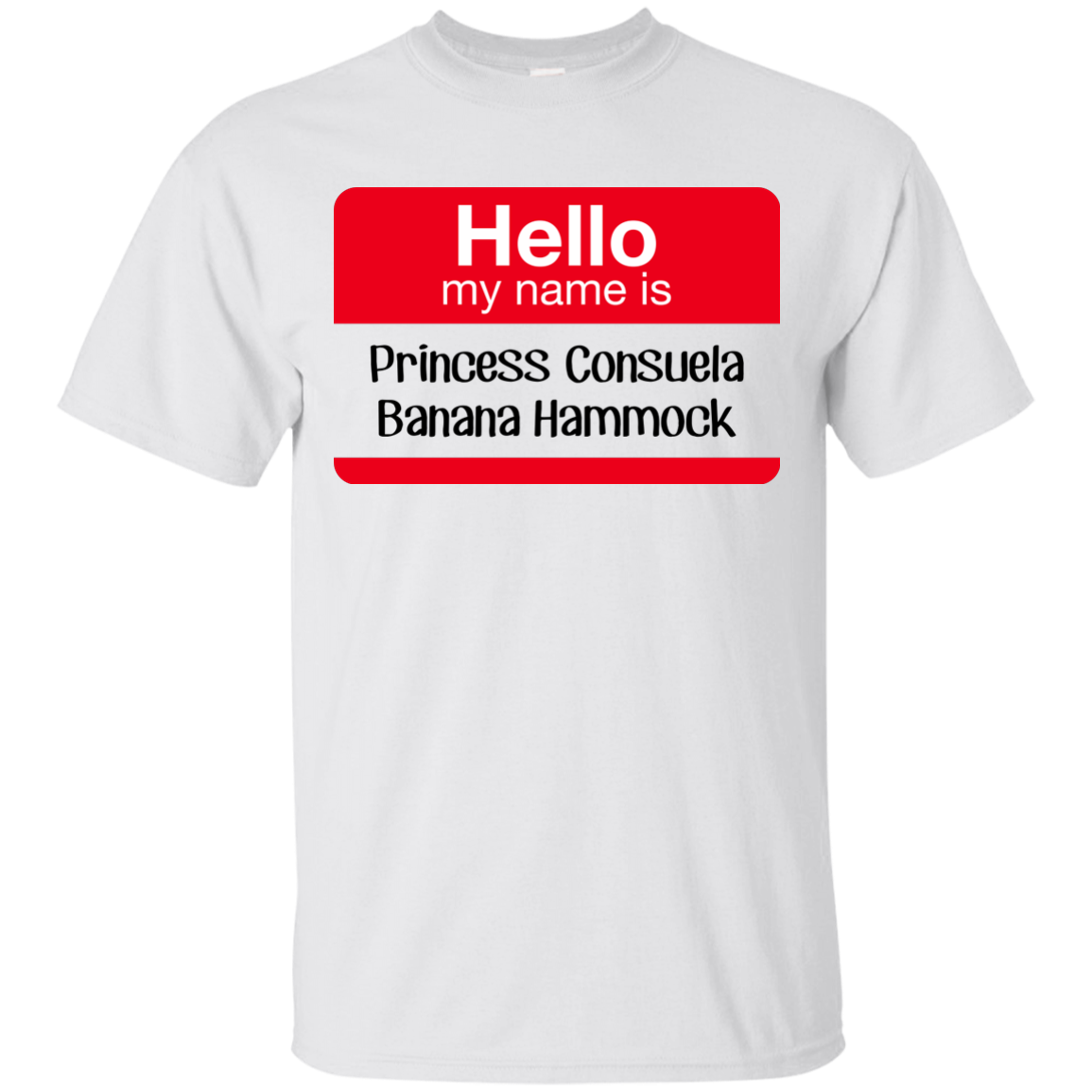 Hello my name is Princess Consuela Banana Hammock Shirt, Tank - TeesGrab