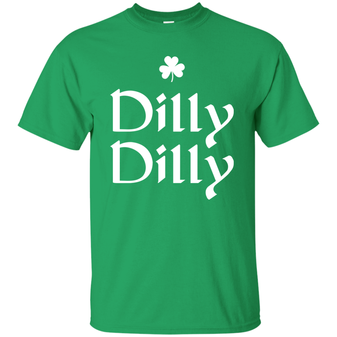 Irish Dilly Dilly Shamrock St. Patrick's Day T-shirt - TeesGrab