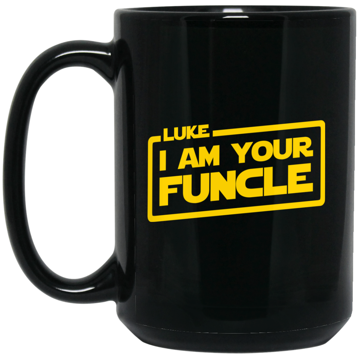 Luke i am your funcle funny mugs - teesgrab