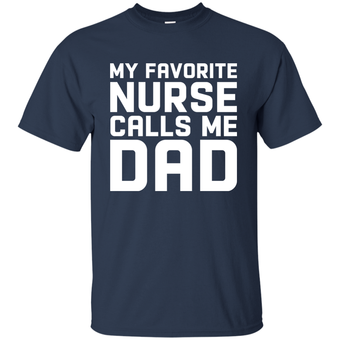Funny my favorite nurse calls me dad shirt, long sleeve - teesgrab