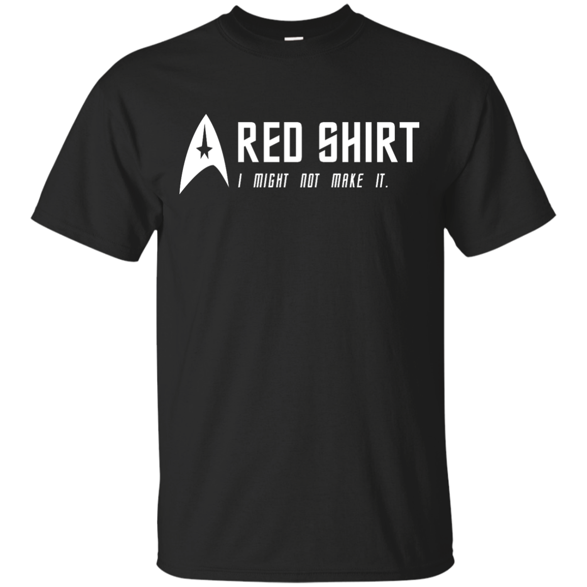 Star Trek: Red Shirt I Might Not Make It Shirt, Hoodie, Tank - TeesGrab