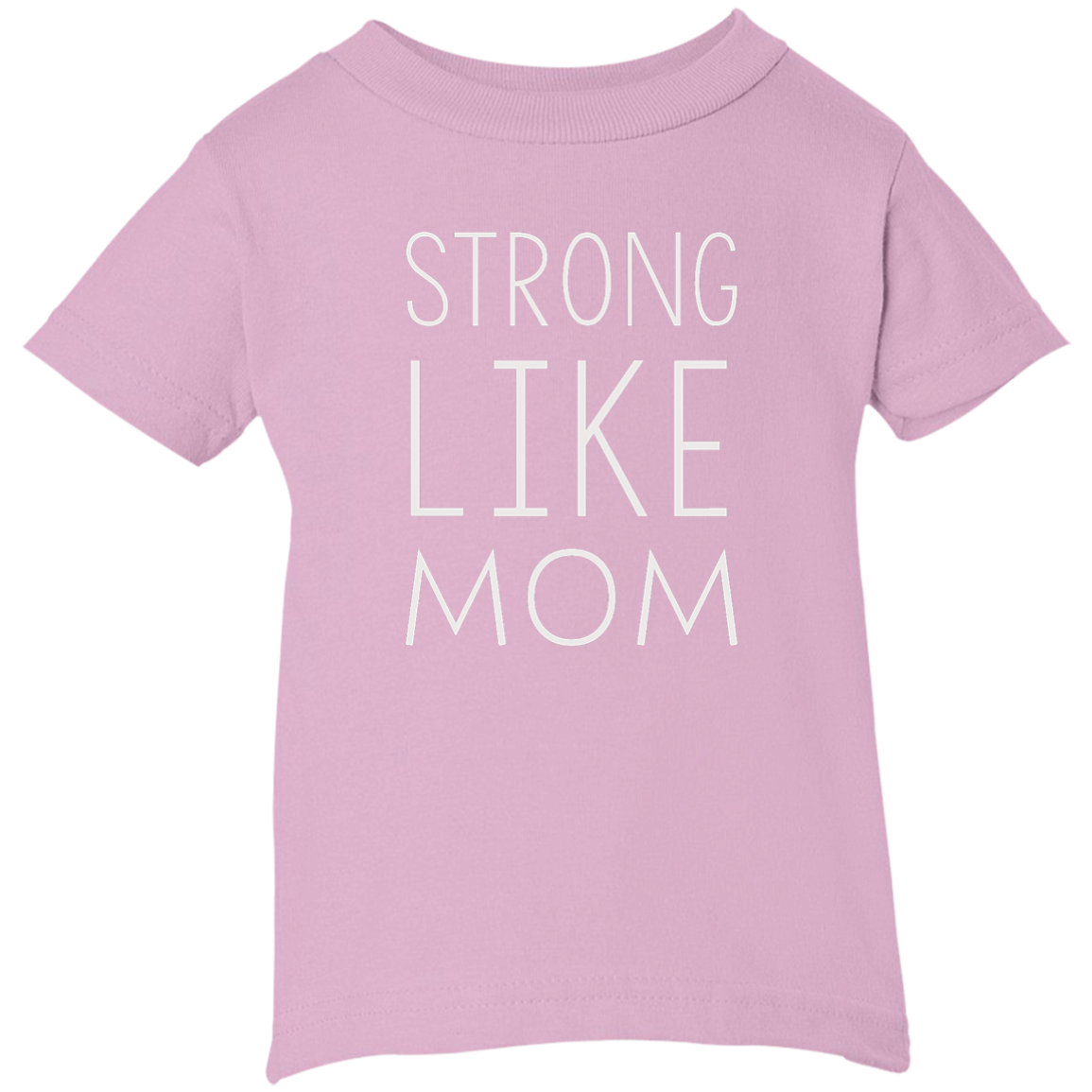 Strong like Mom Kid size T-Shirt, Youth, Toddle, Infant 5.5 - TeesGrab